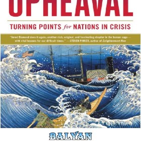 تصویر دانلود کتاب Upheaval: Turning Points for Nations in Crisis تحولات: نقاط عطف برای کشورهای در بحران