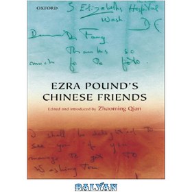 تصویر دانلود کتاب Ezra Pound&#039;s Chinese friends: stories in letters دوستان چینی ازرا پاوند: داستان ها در نامه ها