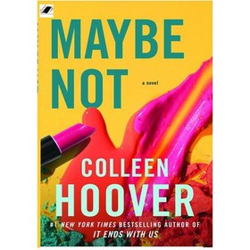 تصویر کتاب Maybe Not اثر Colleen Hoover انتشارات معیار اندیشه 