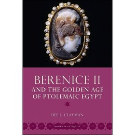 تصویر کتاب زبان اصلی Berenice II and the Golden Age of Ptolemaic Egypt 