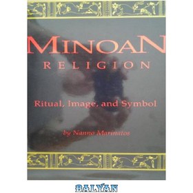 تصویر دانلود کتاب Minoan Religion: Ritual, Image, and Symbol دین مینوی: آیین، تصویر و نماد