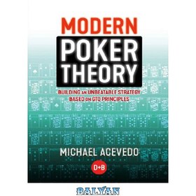 تصویر دانلود کتاب Modern Poker Theory: Building an unbeatable strategy based on GTO principles 