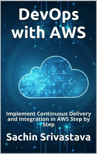 خرید و قیمت دانلود کتاب DevOps with AWS: Implement Continuous Delivery ...