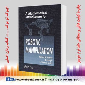 خرید و قیمت A Mathematical Introduction to Robotic Manipulation | ترب