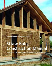 تصویر کتاب Straw Bale Construction Manual: Design and Technology of a Sustainable Architecture نسخه کامل 