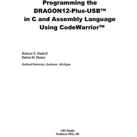 تصویر دانلود کتاب Programming the DRAGON12-Plus-USB in C and Assembly Language Using CodeWarrior 2018 کتاب انگلیسی برنامه نویسی DRAGON12-Plus-USB به زبان C و اسمبلی با استفاده از CodeWarrior 2018