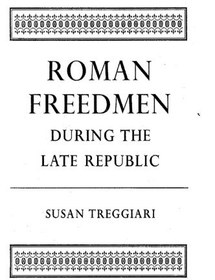 تصویر دانلود کتاب Roman Freedmen in the Late Republic کتاب انگلیسی آزادگان رومی در جمهوری دیرهنگام