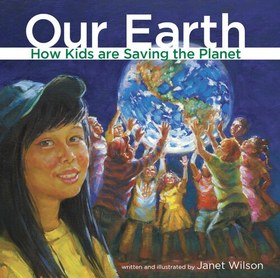 تصویر دانلود کتاب Our Earth: How Kids Are Saving the Planet 2010 کتاب انگلیسی زمین ما: بچه ها چگونه سیاره را نجات می دهند 2010