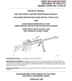 تصویر دانلود کتاب Technical Manual Long Range Sniper Rifle, M107, USMC Special Application Scoped Rifle (SASR) 2006 کتاب انگلیسی دفترچه راهنما فنی Sniper Rifle Rifle، M107، USMC ویژه برنامه اسلحه Scoped (SASR) 2006