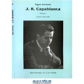 تصویر دانلود کتاب J.R.Capablanca. Games 1888-1925 جی آر کاپابلانکا بازی های 1888-1925