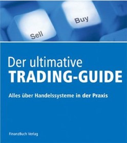 تصویر دانلود کتاب Der ultimative Trading-Guide: Alles über Handelssysteme in der Praxis 1. Aufl. کتاب آلمانی راهنمای معاملاتی نهایی: همه چیز در مورد سیستم های معاملاتی در عمل 1. Aufl.