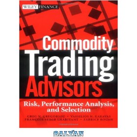 تصویر دانلود کتاب Commodity Trading Advisors - Risk, Performance Analysis, And Selection 