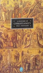 تصویر A History of Christianity | Paul Johnson 