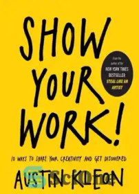 تصویر دانلود کتاب Show your work!: 10 ways to share your creativity and get discovered - کار خود را نشان دهید!: 10 راه برای به اشتراک گذاشتن خلاقیت خود و کشف شدن 
