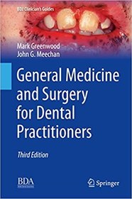 تصویر دانلود کتاب General Medicine and Surgery for Dental Practitioners [3rd ed.] کتاب انگلیسی پزشکی عمومی و جراحی برای پزشکان دندانپزشکی [3rd ed.]