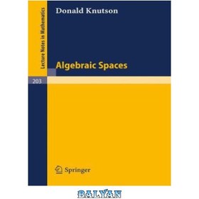 تصویر دانلود کتاب Algebraic Spaces فضاهای جبری