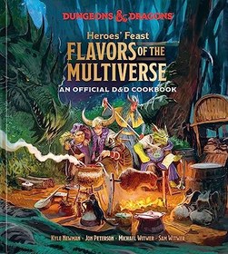 تصویر کتاب Heroes’ Feast Flavors of the Multiverse: An Official D and D Cookbook (Dungeons and Dragons) 