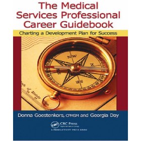 تصویر دانلود کتاب The medical services professional career guidebook : charting a development plan for success کتاب راهنمای شغلی حرفه ای خدمات پزشکی: ترسیم یک برنامه توسعه برای موفقیت