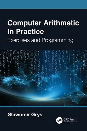 خرید و قیمت دانلود کتاب Computer Arithmetic in Practice: Exercises and ...