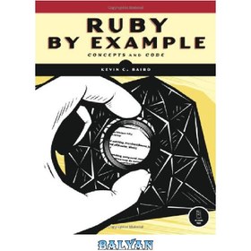 خرید و قیمت دانلود کتاب Ruby by Example: Concepts and Code | ترب