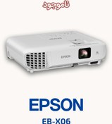 تصویر ویدئو پروژکتور اپسون مدل EB-X06 ا Epson EB-X06 3LCD Video Projector Epson EB-X06 3LCD Video Projector