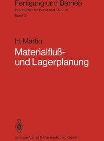 تصویر دانلود کتاب Materialfluß- und Lagerplanung: Planungstechnische Grundlagen, Materialflußsysteme, Lager- und Verteilsysteme ویرایش 1 کتاب آلمانی جریان مواد و برنامه ریزی انبار: اصول برنامه ریزی ، سیستم های جریان مواد ، سیستم های ذخیره سازی و توزیع ویرایش 1