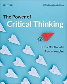 تصویر کتاب The Power of Critical Thinking: Fifth Canadian Edition - Original PDF دانلود pdf کتاب The Power of Critical Thinking: Fifth Canadian Edition - Original PDF