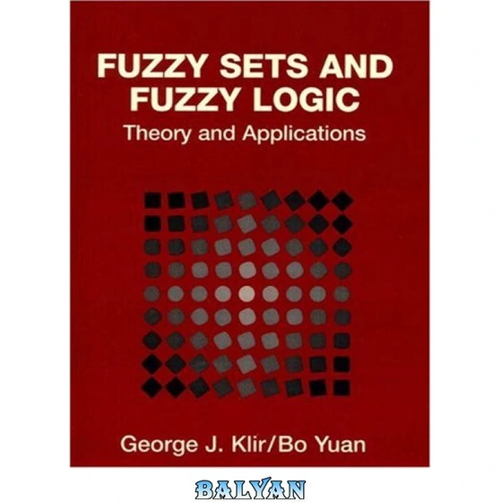 خرید و قیمت دانلود کتاب Fuzzy Sets And Fuzzy Logic: Theory And ...