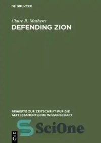 تصویر دانلود کتاب Defending Zion: Edom's Desolation and Jacob's Restoration (Isaiah 34-35) in Context - دفاع از صهیون: ویرانی ادوم و ترمیم یعقوب (اشعیا 34-35) در متن 