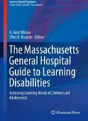 تصویر [PDF] دانلود کتاب The Massachusetts General Hospital Guide To Learning Disabilities - Assessing Learning Needs Of Children And Adolescents, 2019 