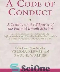 تصویر دانلود کتاب A Code of Conduct: A Treatise on the Etiquette of the Fatimid Ismaili Mission - منشور رفتار: رساله ای در آداب رسالت اسماعیلیه فاطمی 