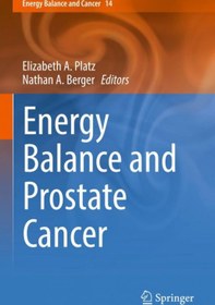 تصویر کتاب زبان انرژی بالانس اند پروستات کنسر Energy Balance and Prostate Cancer کتاب زبان انرژی بالانس اند پروستات کنسر Energy Balance and Prostate Cancer