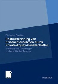 تصویر دانلود کتاب Restrukturierung von Krisenunternehmen durch Private-Equity-Gesellschaften: Theoretische Grundlagen und empirische Analyse کتاب آلمانی تجدید ساختار شرکت های بحران توسط شرکت های سهام خصوصی: مبانی نظری و تحلیل تجربی