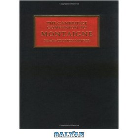 تصویر دانلود کتاب The Cambridge Companion to Montaigne (Cambridge Companions to Philosophy) همنشین کمبریج به مونتین (همراهان کمبریج برای فلسفه)