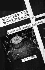 تصویر دانلود کتاب Ratgeber für Roulettespieler: nebst 26 leicht spielbaren Erfolgssystemen 1935 کتاب آلمانی راهنمای بازیکنان رولت: همراه با 26 سیستم موفقیت آسان برای بازی 1935