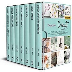 Cricut: 11 Books In 1: The Best Cricut Explore Air 2 Guide. Discover All  The Accessories, The 300+ Materials, And Numerous Tip (Paperback)