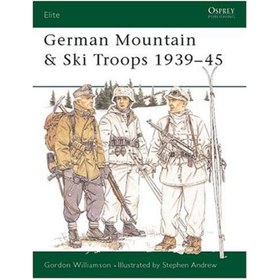 تصویر دانلود کتاب German Mountain Ski Troops 1939-45 ا سربازان اسکی کوهستان آلمان 1939-45 سربازان اسکی کوهستان آلمان 1939-45