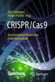 تصویر دانلود کتاب CRISPR/Cas9 – Einschneidende Revolution in der Gentechnik ( CRISPR/Cas9 - انقلابی ریشه ای در مهندسی ژنتیک) 1. Aufl 