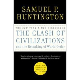تصویر کتاب The Clash of Civilizations and the Remaking of World Order اثر Samuel P. Huntington انتشارات Simon &amp; Schuster 