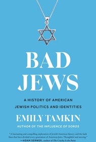 تصویر دانلود کتاب Bad Jews - A History of American Jewish Politics and Identities ویرایش 1 کتاب انگلیسی یهودیان بد - تاریخچه سیاست و هویت یهودیان آمریکا ویرایش 1