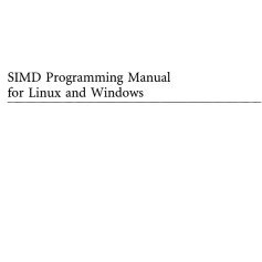 تصویر دانلود کتاب SIMD Programming Manual for Linux and Windows ویرایش 1 کتاب انگلیسی کتابچه راهنمای برنامه نویسی SIMD برای لینوکس و ویندوز ویرایش 1