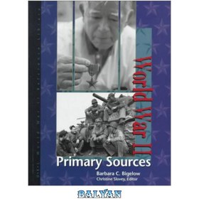 تصویر دانلود کتاب World War II, Primary Sources جنگ جهانی دوم، منابع اولیه