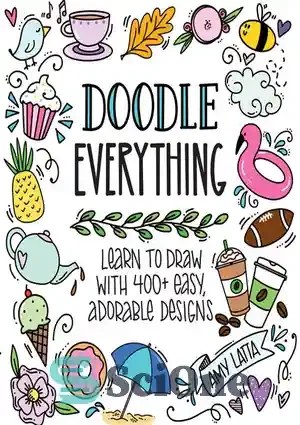 خرید و قیمت دانلود کتاب Doodle Everything!: Learn to Draw with 400