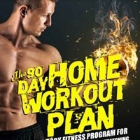 تصویر The 90-Day Home Workout Plan: A Total Body Fitness Program for Weight Training, Cardio, Core & Stretching 
