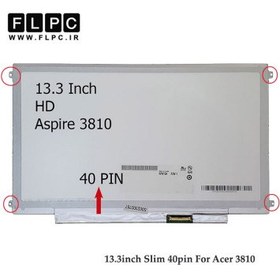 تصویر ال ای دی لپ تاپ 13.3 اینچ اسلیم 40 پین برای ایسر Acer Aspire 3810 