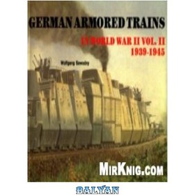 تصویر دانلود کتاب German Armored Trains in World War II, Vol. II قطارهای زرهی آلمان در جنگ جهانی دوم، جلد. II