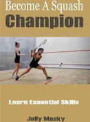 تصویر دانلود کتاب Become A Squash Champion: Learn Essential Skills 