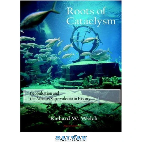 خرید و قیمت دانلود کتاب Roots of Cataclysm: Geopulsation and the ...