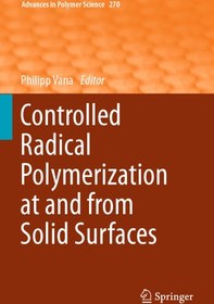 تصویر دانلود کتاب Controlled Radical Polymerization at and from Solid Surfaces ویرایش 1 کتاب انگلیسی پلیمریزاسیون رادیکال کنترل شده در و از سطوح جامد ویرایش 1