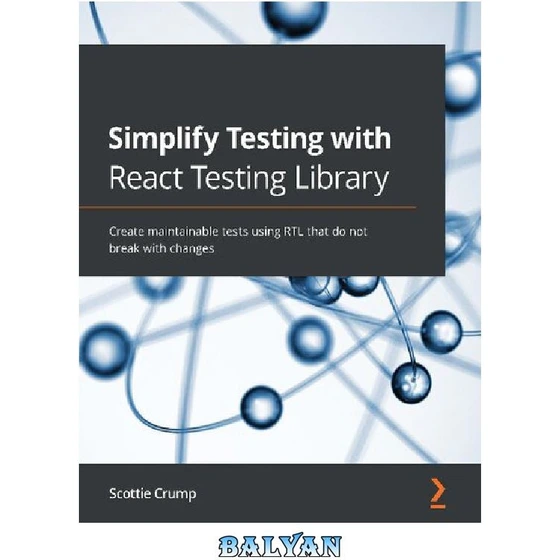 خرید و قیمت دانلود کتاب Simplify Testing with React Testing Library ...
